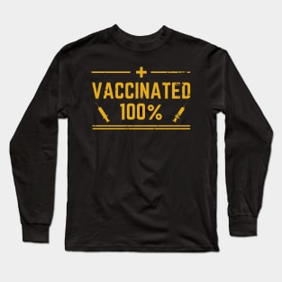 I Have Been Vaccinated Long Sleeve T-Shirt